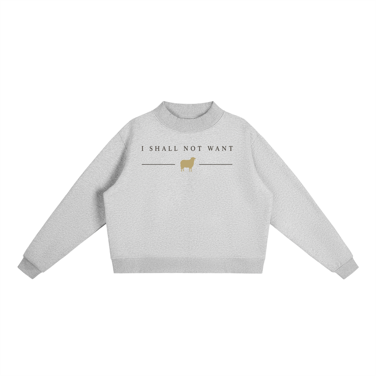 PS23 I shall not want Women’s Fleece Mock-Neck Crew Sweatshirt